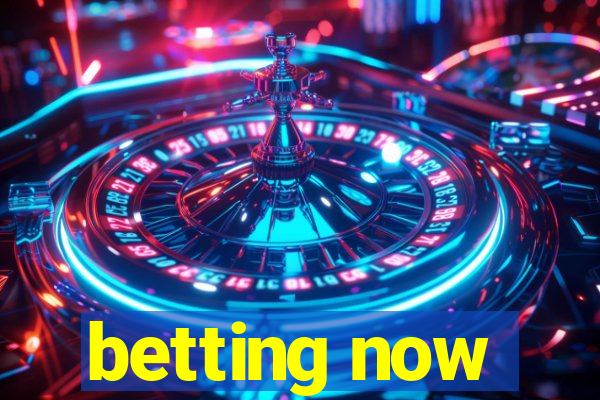 betting now